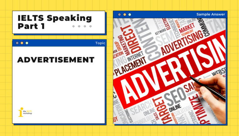 IELTS Speaking - Topic Advertising: Từ vựng & Bài mẫu Part 1, 2, 3