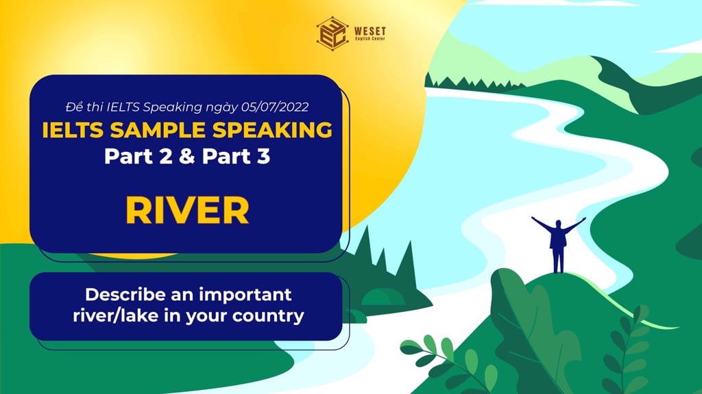 IELTS Speaking River - Part 2 & 3 | Bài mẫu