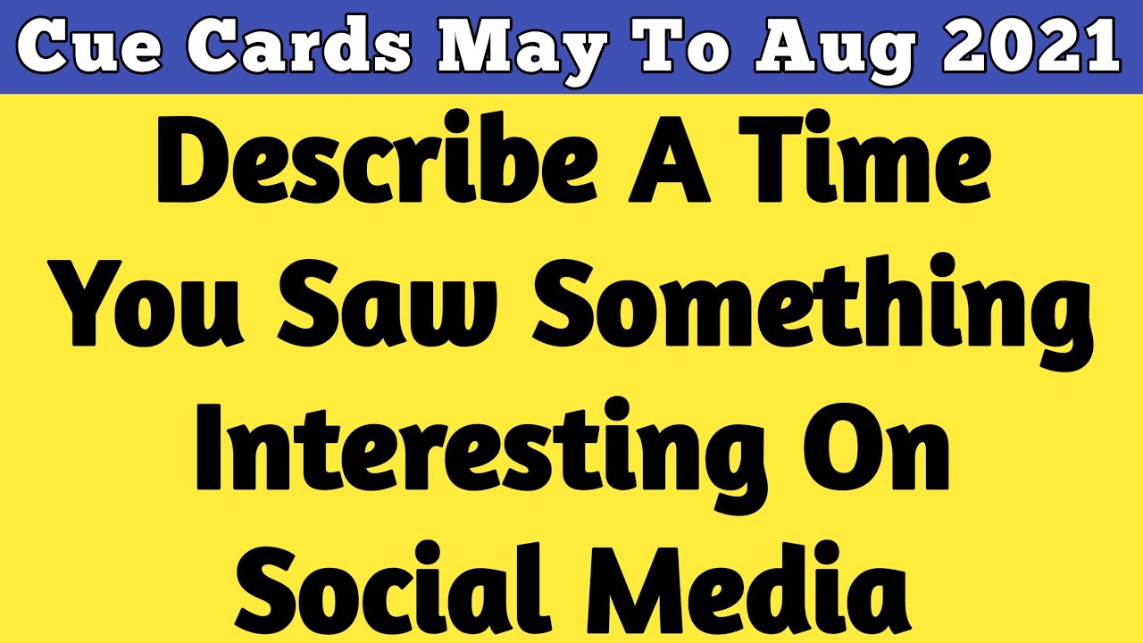 IELTS Speaking: Describe a time when you saw something very interesting on social media