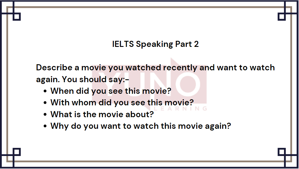 IELTS Speaking: Describe a movie you watched recently and would like to watch again