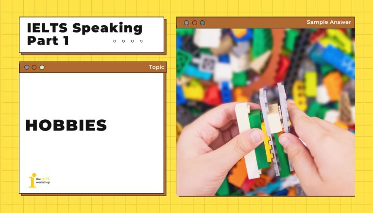 IELTS Speaking Hobbies: Từ vựng, Bài mẫu & Gợi ý trả lời