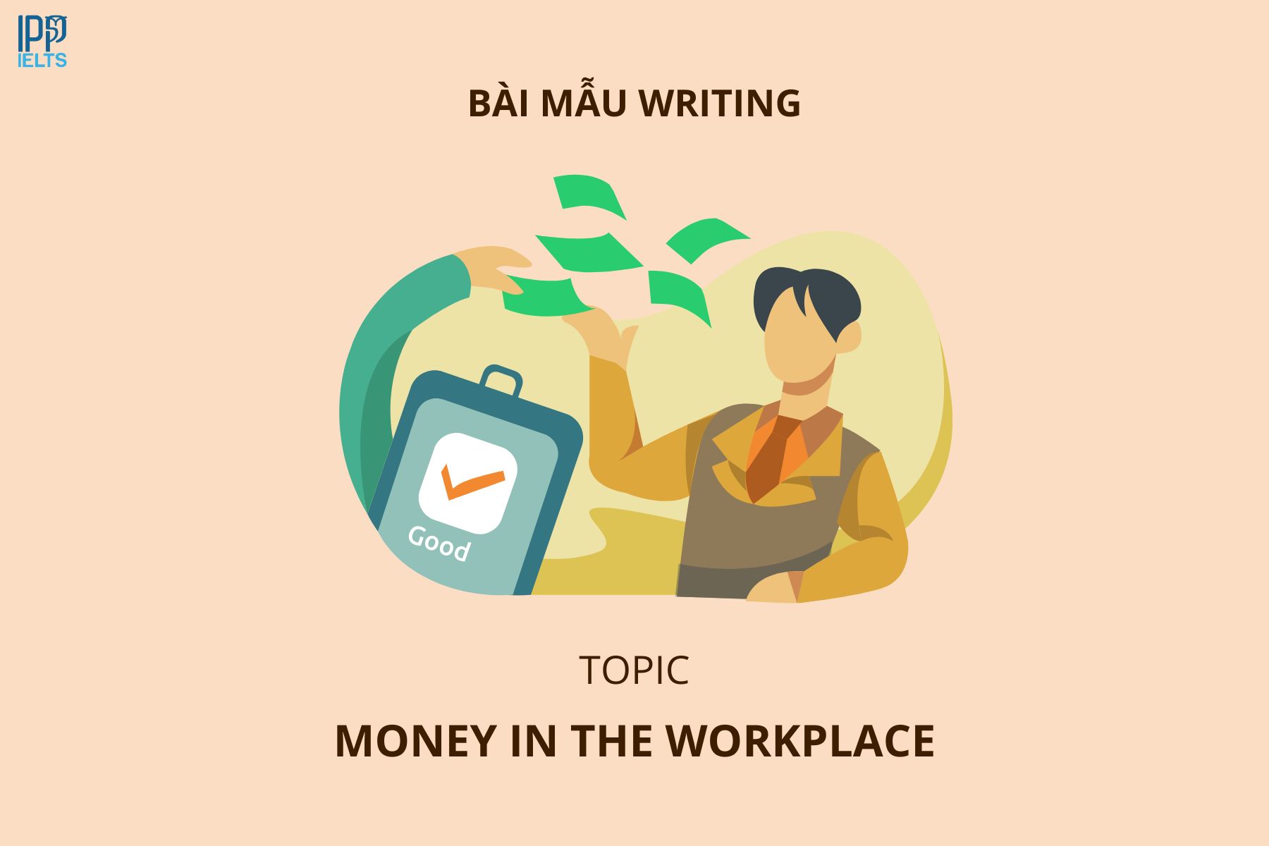 Bài mẫu IELTS Writing Task 2 - Đề ngày 17/12/2022 | Chủ đề: Money
