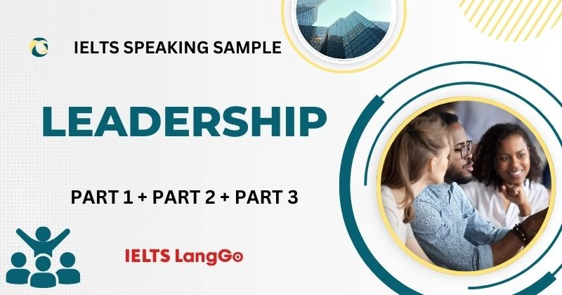 IELTS Speaking Topic Leadership - Part 1, 2 & 3 Sample