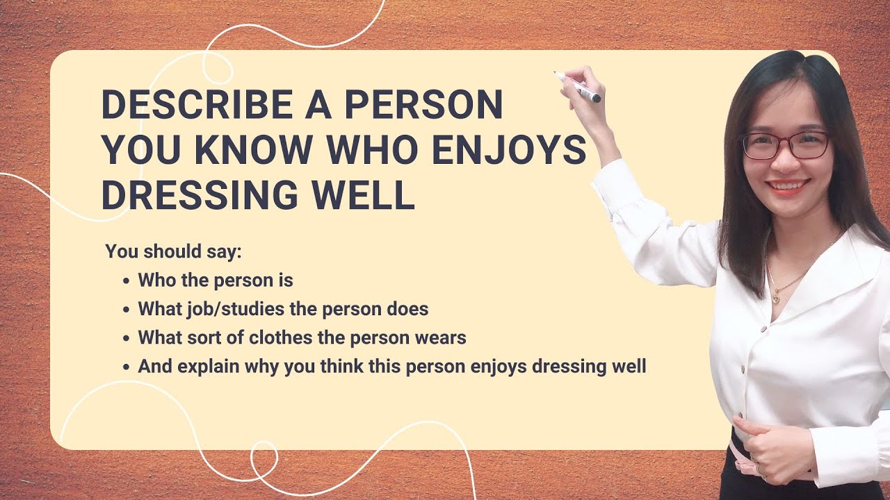 IELTS Speaking: Describe a person you know who enjoys dressing well