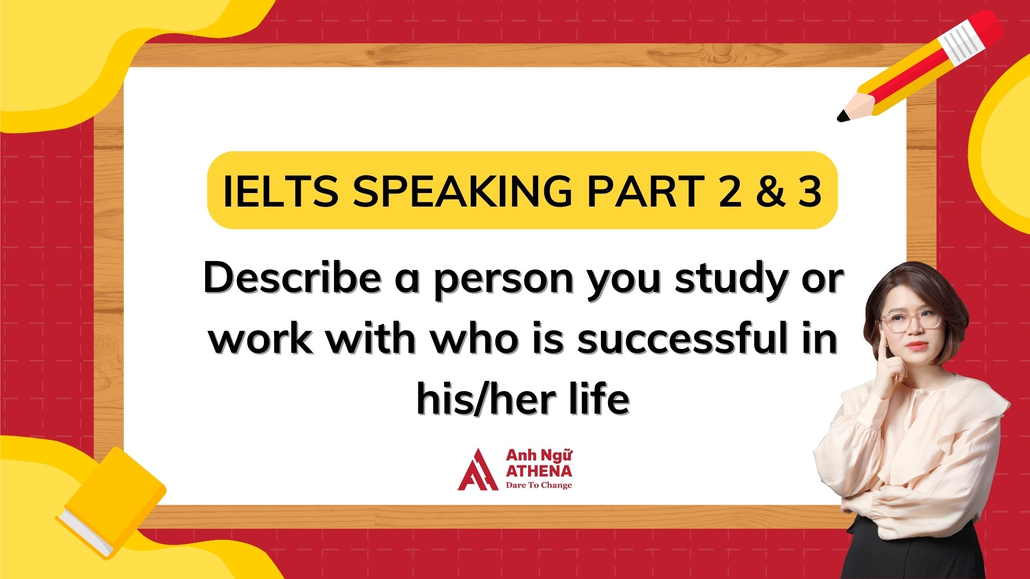 Giải đề IELTS Speaking - A person who is the motivation for your career
