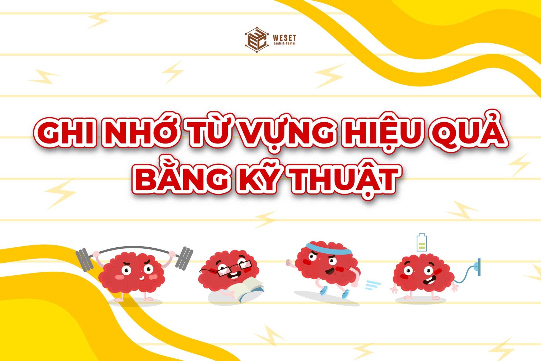 Cách tiếp nhận từ vựng và ghi nhớ với kỹ thuật học tập cho người học tiếng Anh