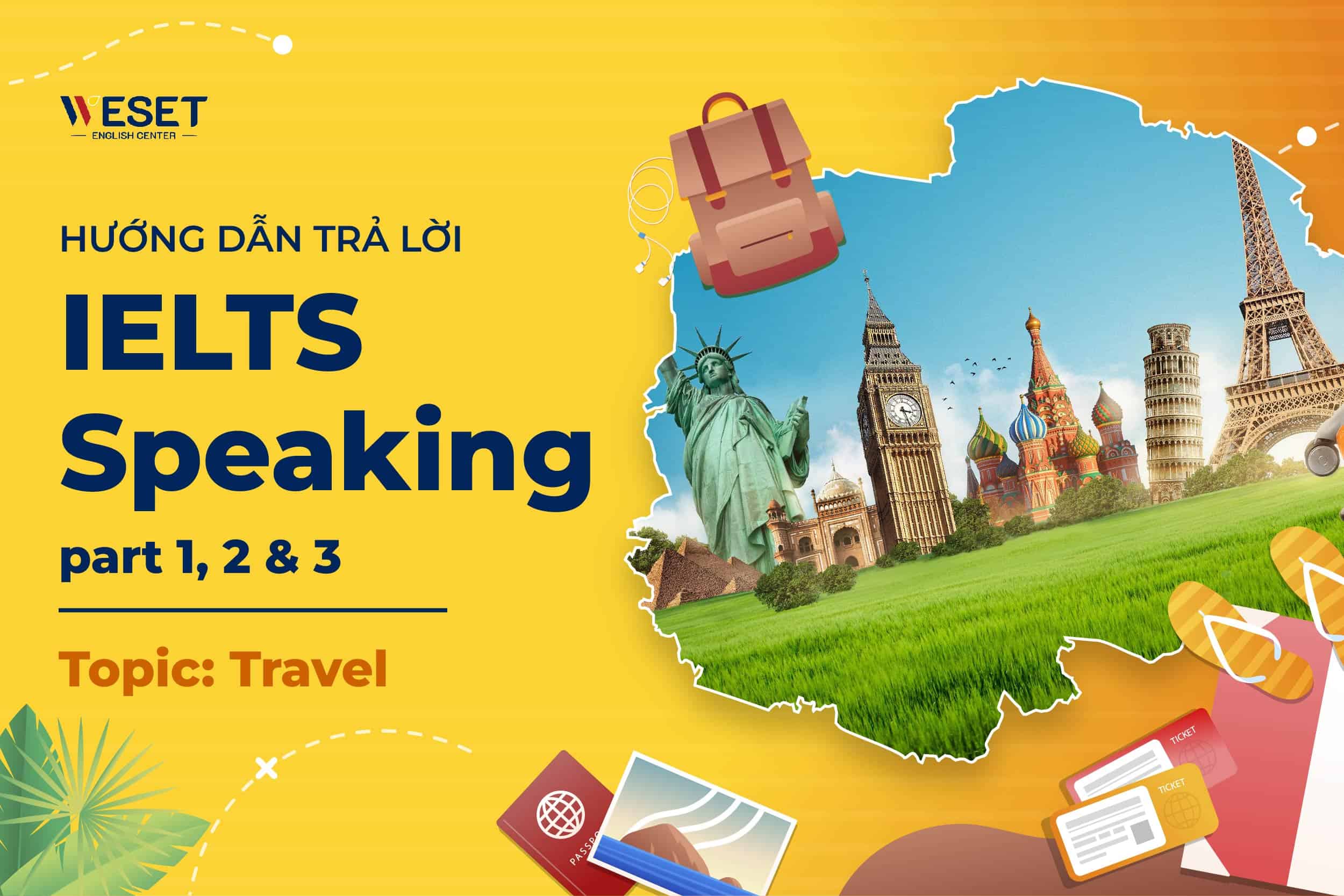 IELTS Speaking Travel – Part 1, 2 & 3 Sample