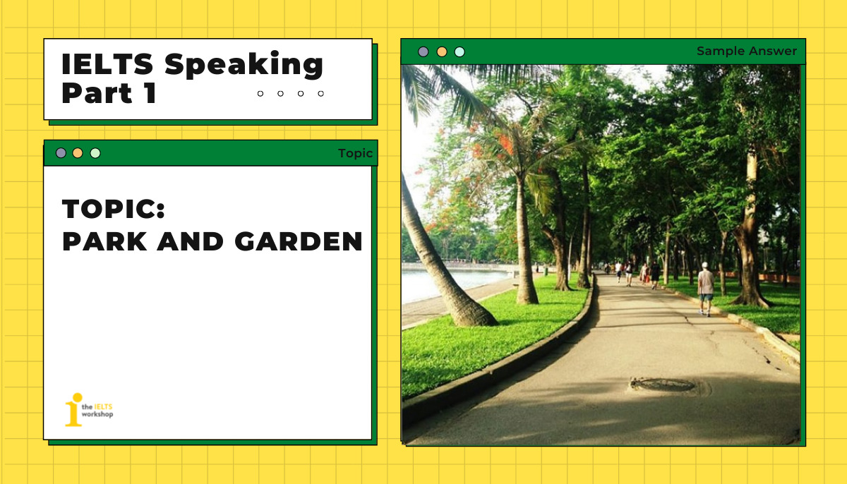 IELTS Speaking | Chủ đề: Garden