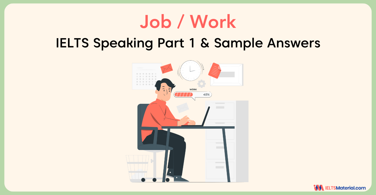 IELTS Speaking Job & Work Sample: Part 1, 2 & 3