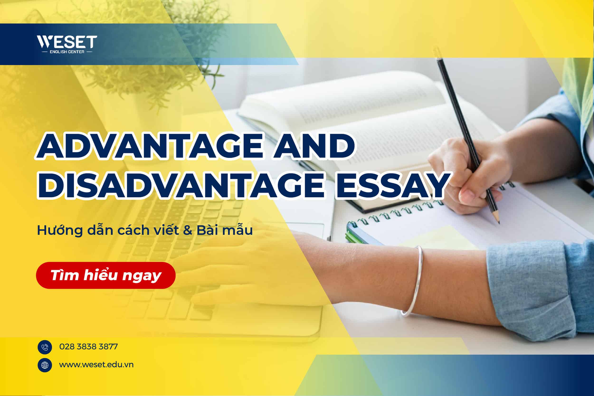 Advantage and Disadvantage essay: Cách viết & Bài mẫu