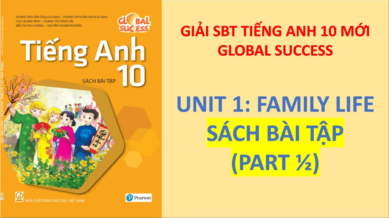 Bài tập tiếng Anh lớp 10 Unit 1 Family Life mới nhất: bám sát sách giáo khoa, học tốt hơn.