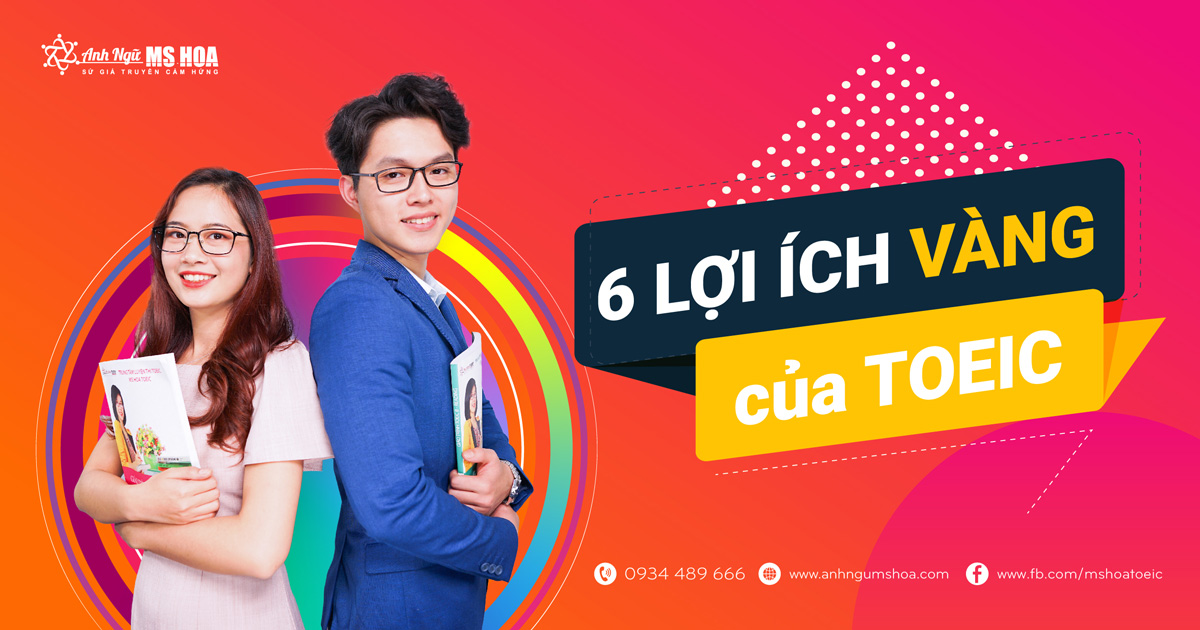 6 lợi ích của bằng TOEIC: Tấm vé việc làm siêu xịn xò