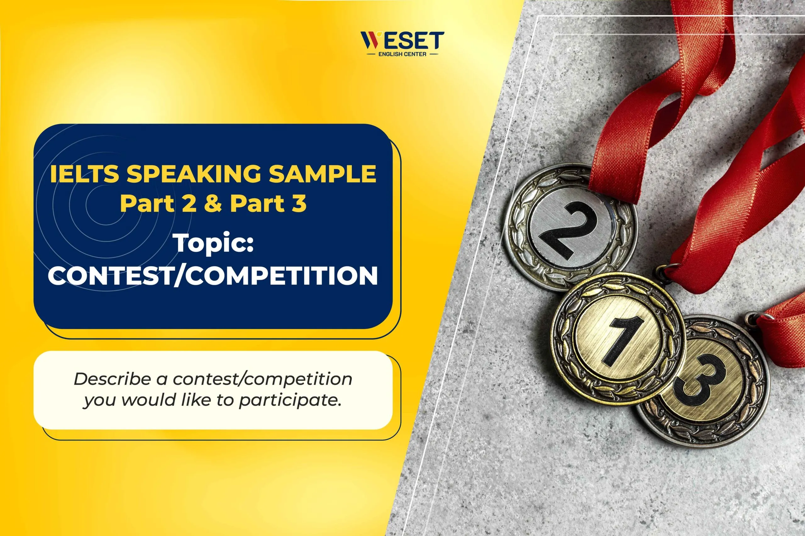 IELTS Speaking Part 2 & 3 | Topic: Contest/Competition