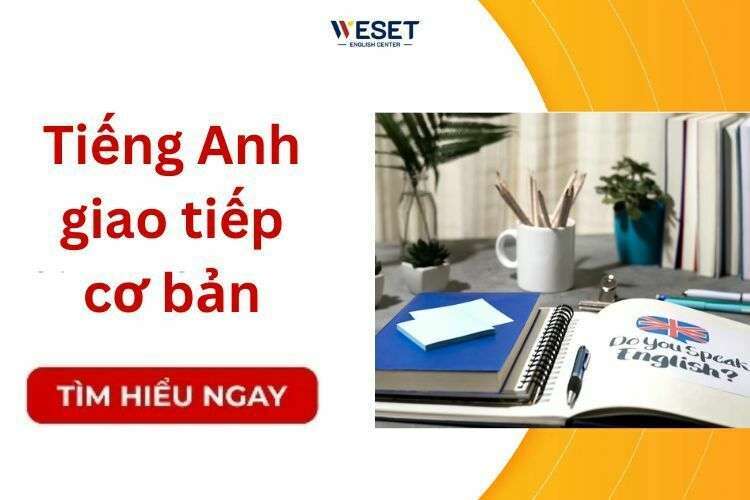 Tiếng Anh giao tiếp cơ bản: Hướng dẫn từ A-Z