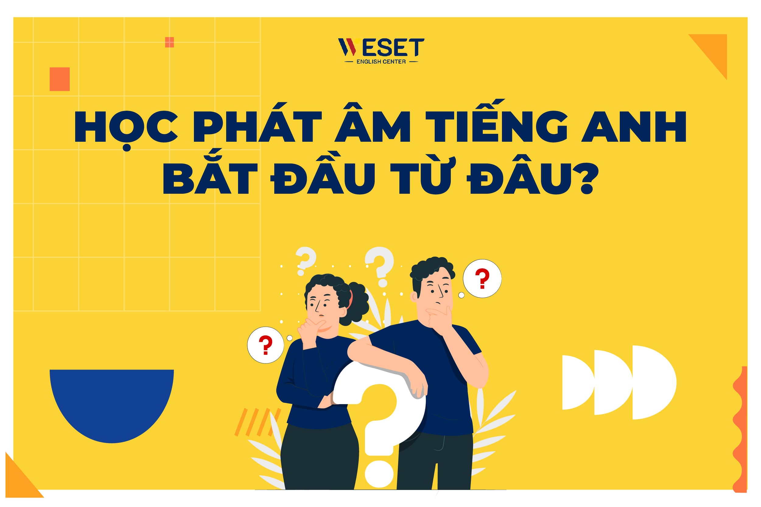 Học phát âm tiếng Anh bắt đầu từ đâu?