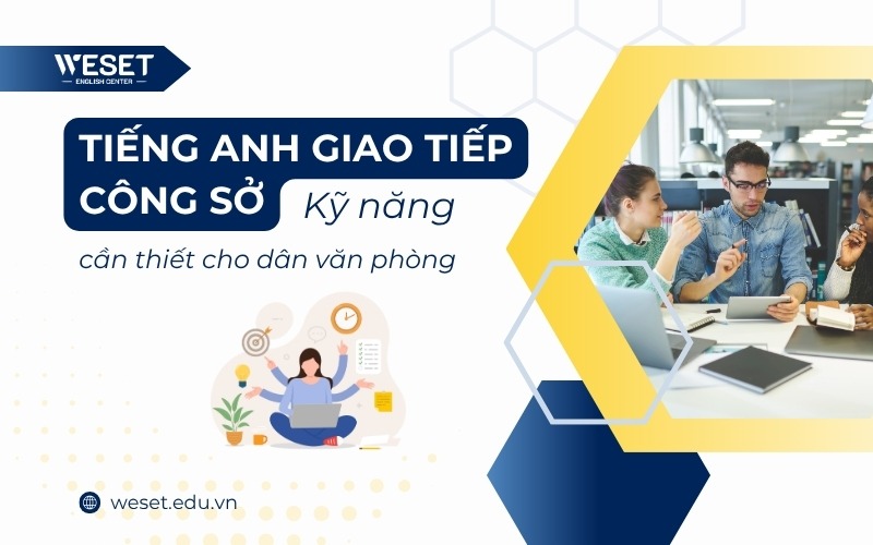 Tiếng Anh giao tiếp công sở - Từ Zero Đến Hero với