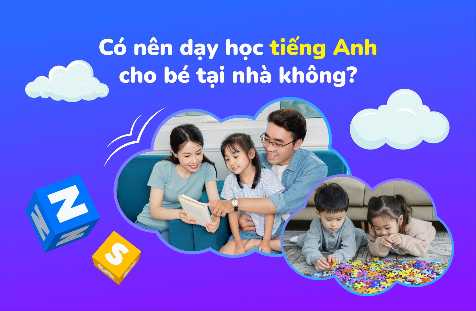 Tại sao nên chọn giáo viên dạy tiếng anh tại nhà cho trẻ em? (Lợi ích không ngờ cho bé)