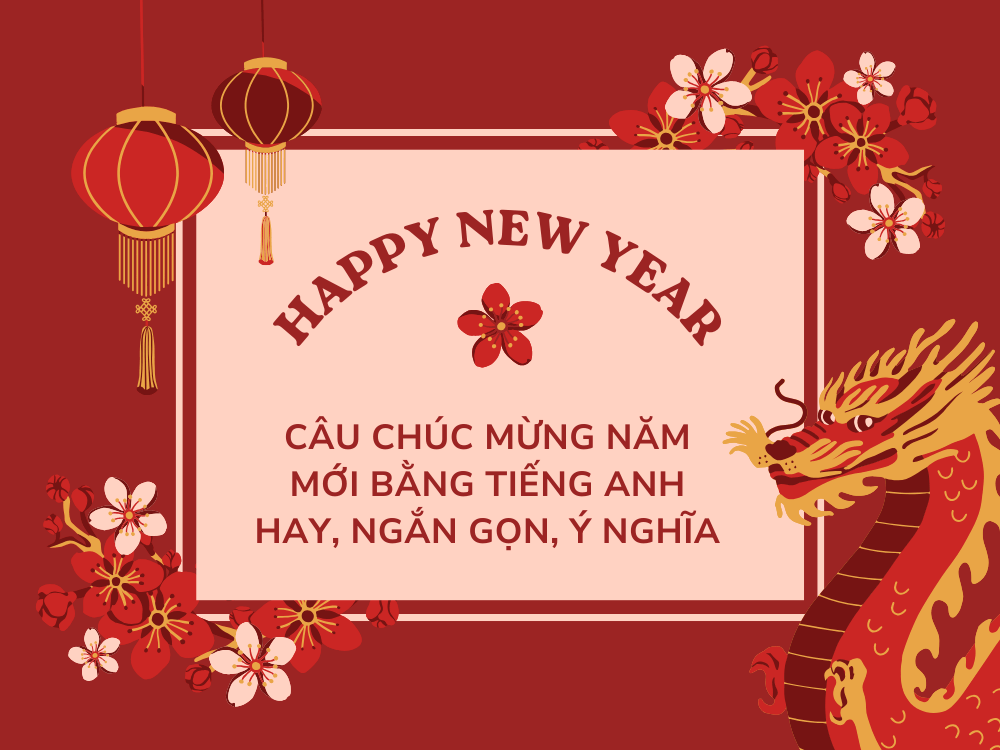 Tìm lời chúc tết bằng tiếng anh cho trẻ em ở đâu? (mẫu câu đơn giản dễ thuộc)