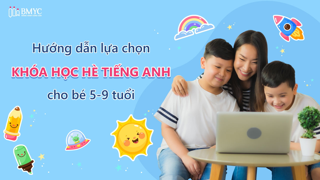 Tìm hiểu khóa học tiếng anh giao tiếp cho trẻ em? (5 bí quyết chọn lớp hiệu quả)