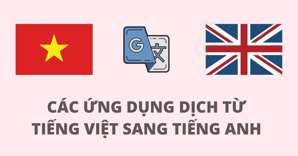 Dịch từ tiếng Việt sang tiếng Anh chính xác: Bí quyết cho người mới bắt đầu.