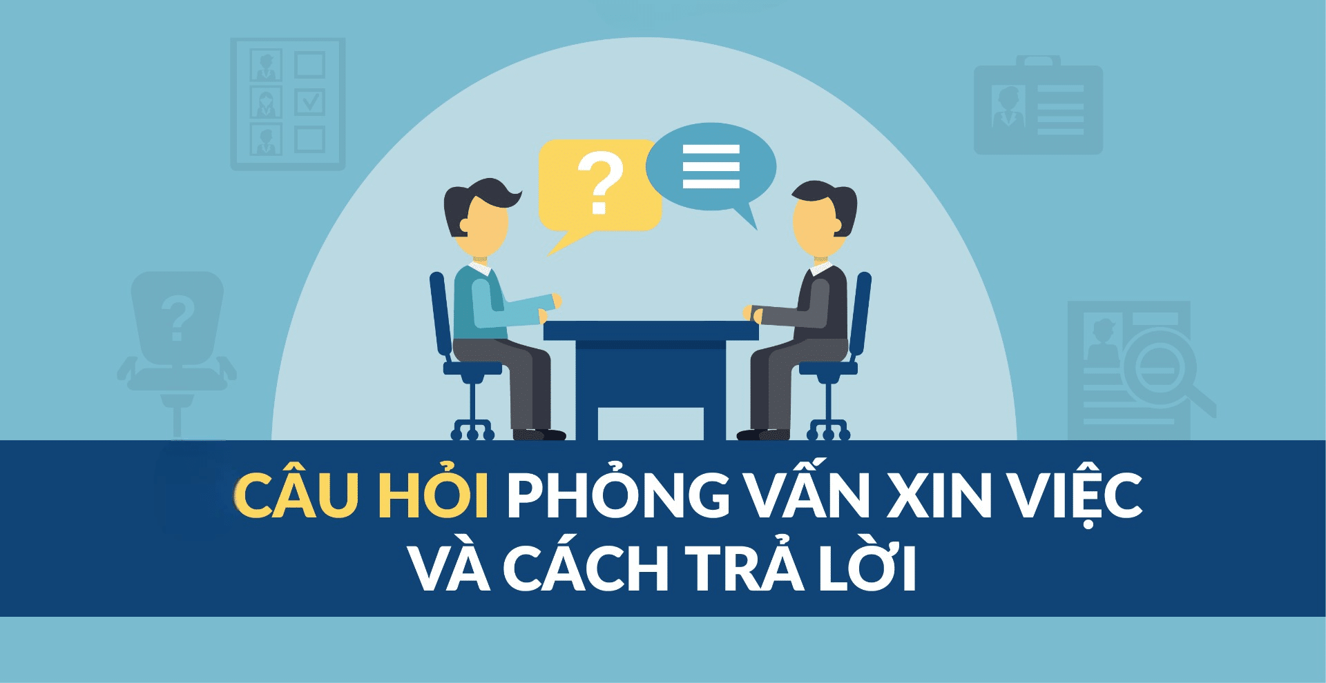 Mẹo trả lời phỏng vấn xin việc bằng tiếng Anh (Giúp bạn tự tin và chuyên nghiệp hơn)