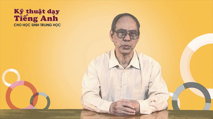 Kỹ thuật dạy tiếng Anh cho học sinh trung học (Bí kíp đơn giản, hiệu quả bất ngờ)