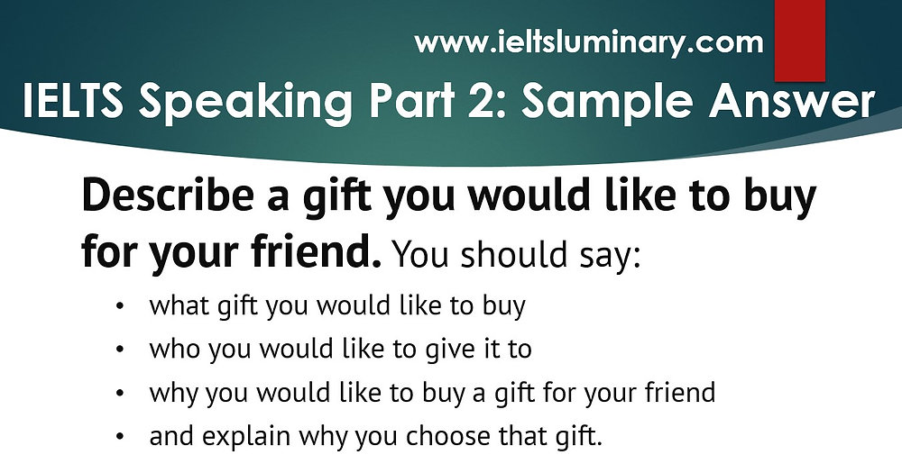 IELTS Speaking: Describe a gift you would like to buy for your friend