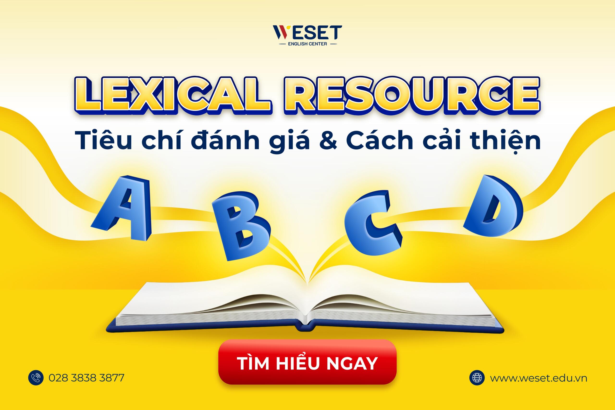Lexical resource là gì? Tiêu chí đánh giá & Cách cải thiện