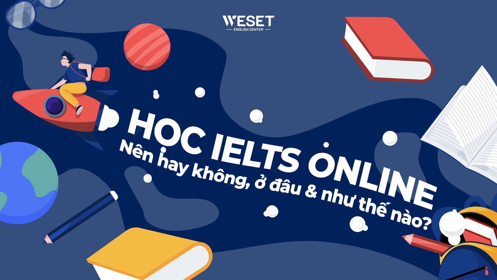 Học IELTS online: Nên hay không, ở đâu & như thế nào?