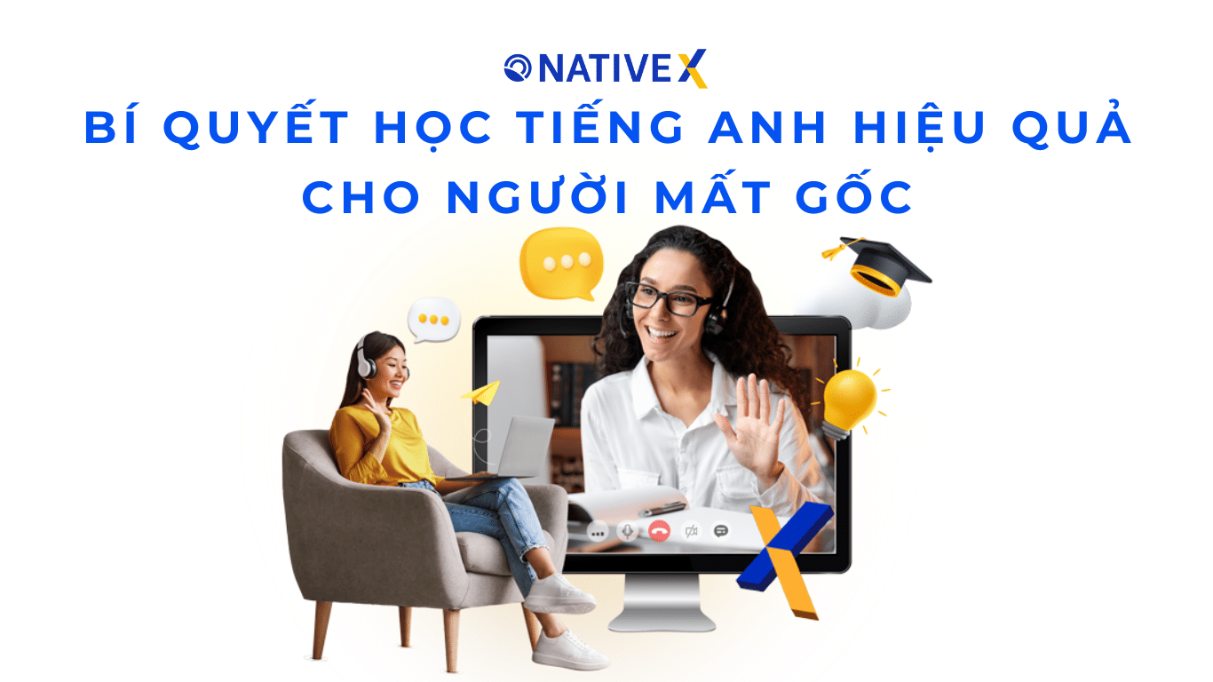 Học tiếng Anh online miễn phí cho người mất gốc (Bí kíp lấy lại nền tảng!)
