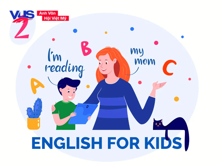 Chương trình tiếng Anh cho trẻ em: Lựa chọn nào tốt nhất cho bé yêu của bạn?