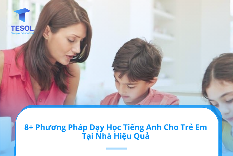 Tiếng Anh cho trẻ em tiểu học: Phương pháp học tại nhà và trung tâm, cái nào tốt hơn?