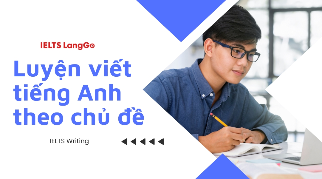 Tìm đâu tài liệu luyện viết tiếng anh theo chủ đề miễn phí? Tổng hợp nguồn xịn cho bạn.