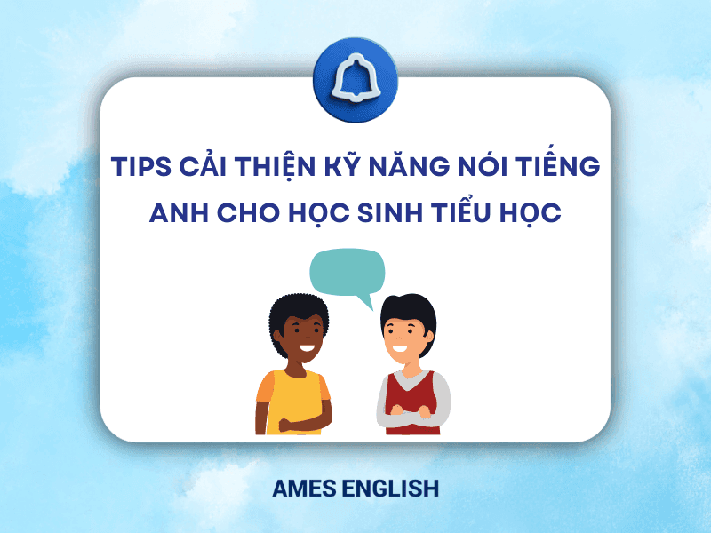 Con sợ bài test tiếng Anh cho học sinh tiểu học phải làm sao? (Mẹo giúp bé hứng thú)