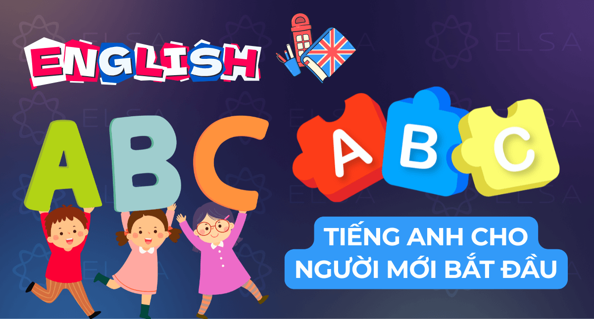 Bài dạy tiếng Anh cho người lớn lớp 1 (Bắt đầu từ đâu để giao tiếp tốt)