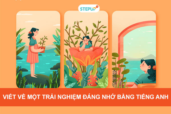 Bài viết tiếng Anh về trải nghiệm bản thân: Chia sẻ kinh nghiệm và bí kíp