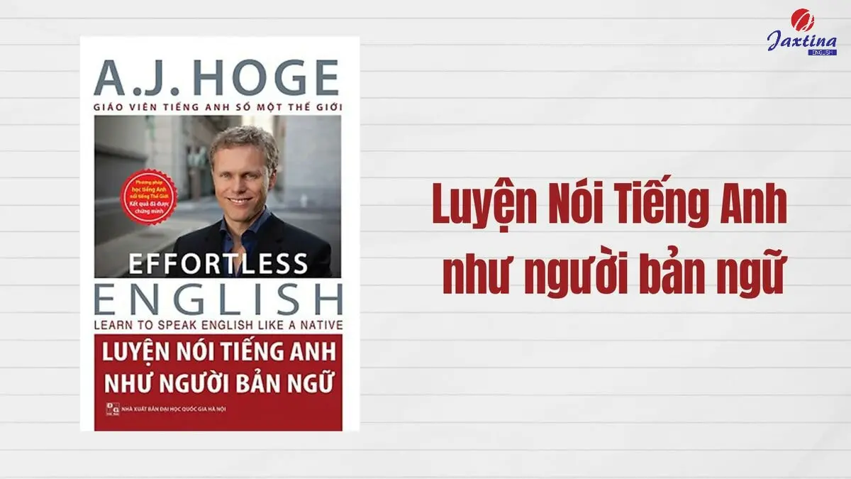Nói tiếng Anh chuẩn bản ngữ với sách luyện nói tiếng Anh như người bản ngữ PDF miễn phí!
