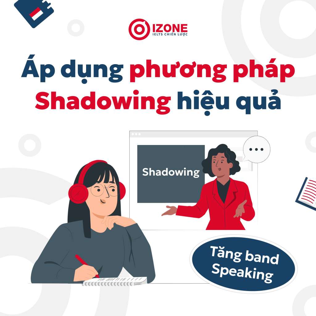 "Lên trình" tiếng Anh cùng phương pháp Shadowing