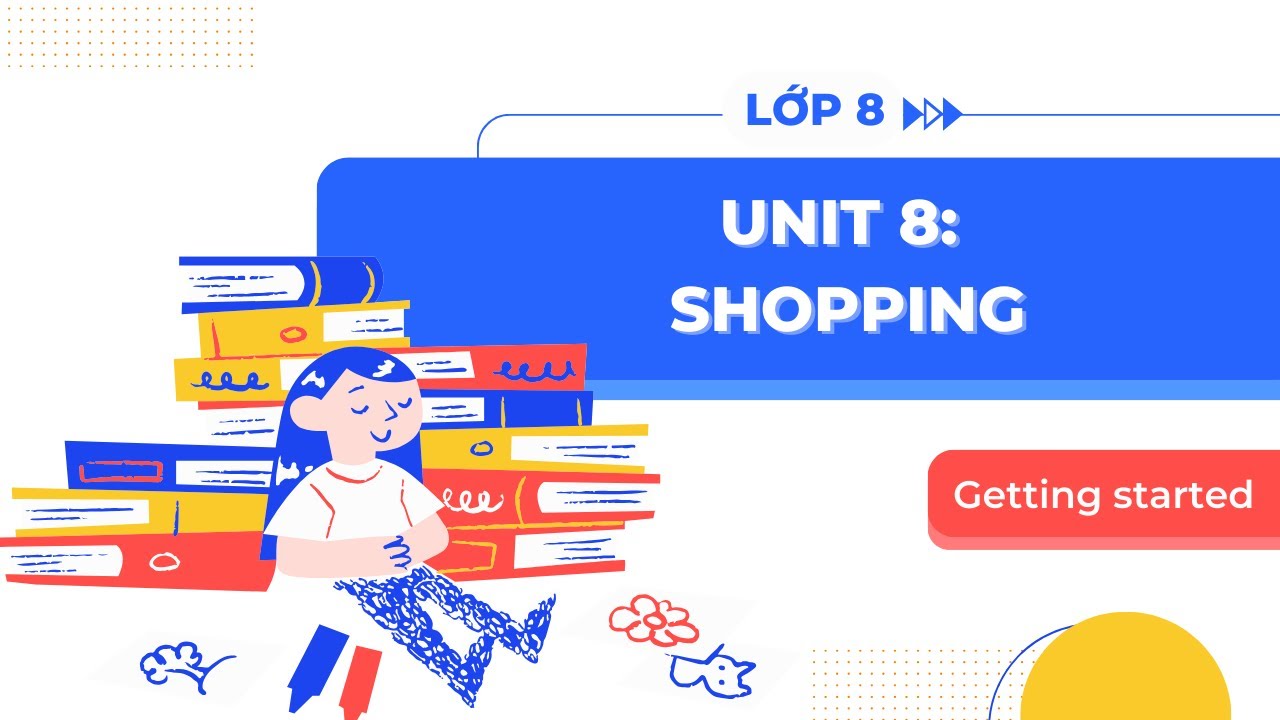 Làm sao để giỏi tiếng Anh lớp 8 Unit 8? Bí quyết học hiệu quả.