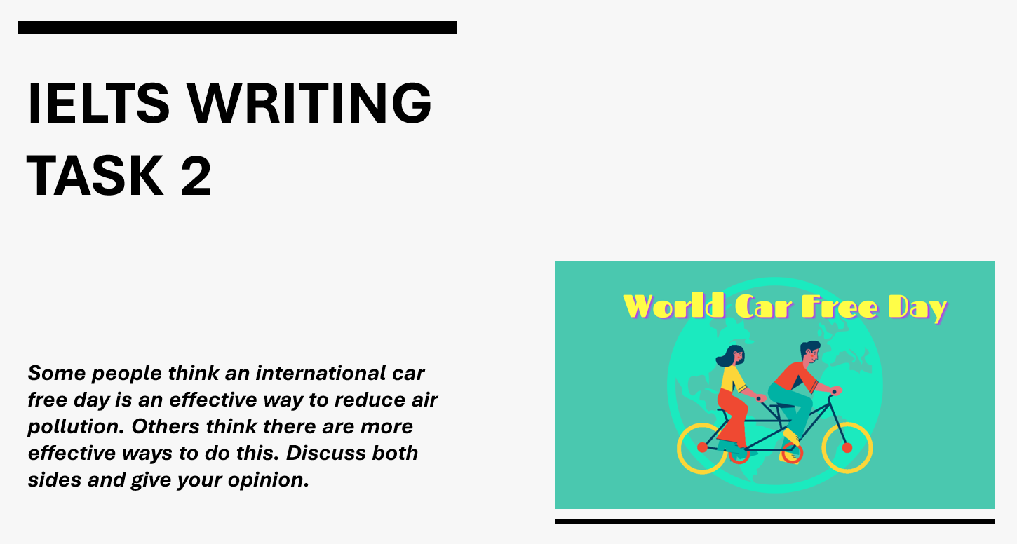 Giải đề Writing Task 2 (Unlimited use of car - Problems & Opinions)