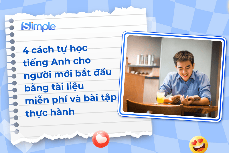 Tự học tiếng anh cho người mới bắt đầu cần gì? (Tài liệu miễn phí đây)