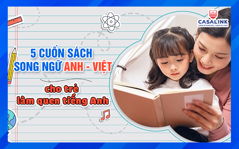 Kinh nghiệm chọn sách song ngữ anh việt cho bé, mẹ nên biết ngay!