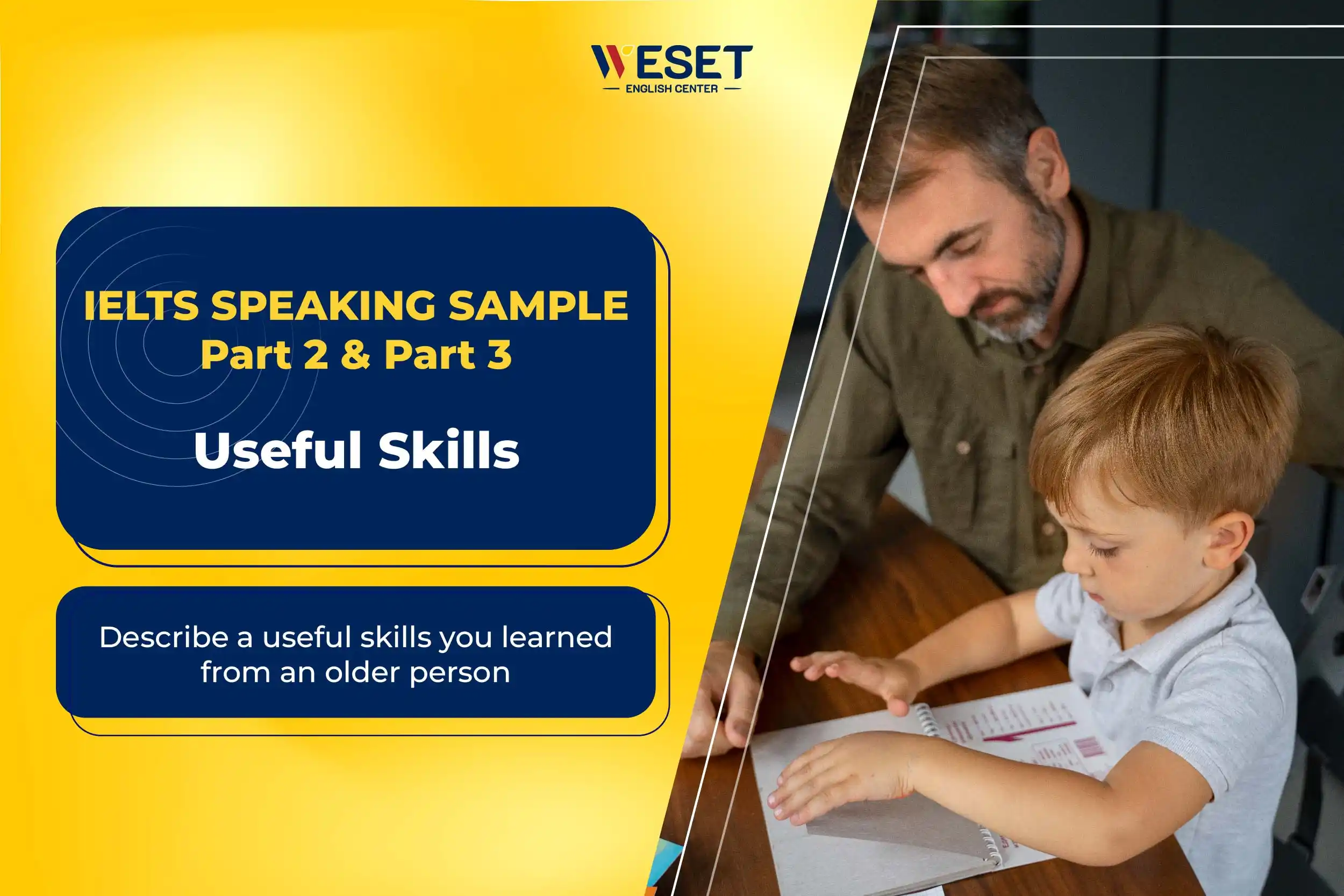 IELTS Speaking Part 2 & 3 | Topic: Useful Skills
