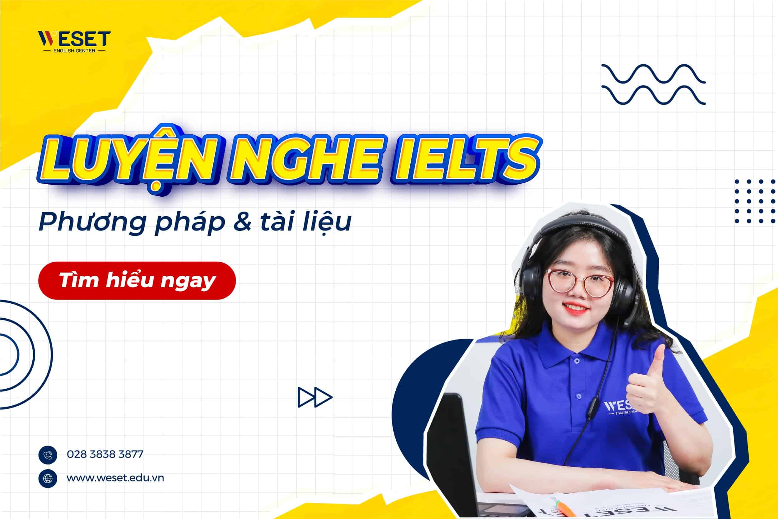 Luyện nghe IELTS: Phương pháp, Bí quyết & Tài liệu