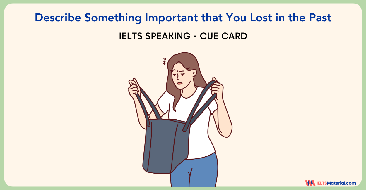 IELTS Speaking: "Describe something important that you lost in the past"