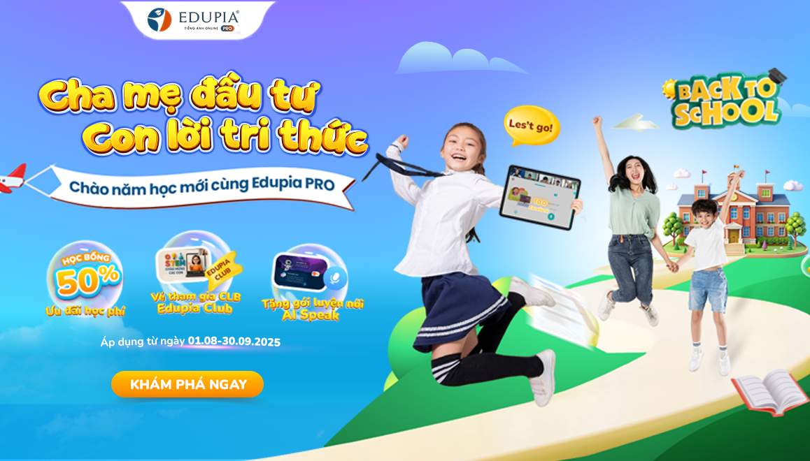 edupia tiếng anh online cho trẻ em có tốt không? Ba mẹ tìm hiểu ngay nhé!