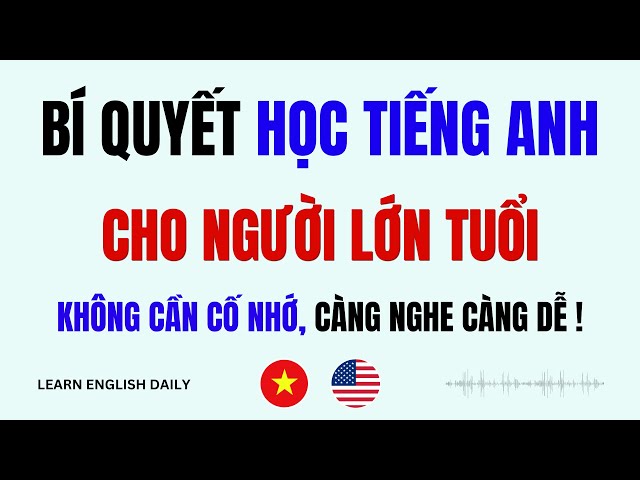 Bí quyết dạy tiếng Anh cho người lớn tuổi (mẹo học hiệu quả)