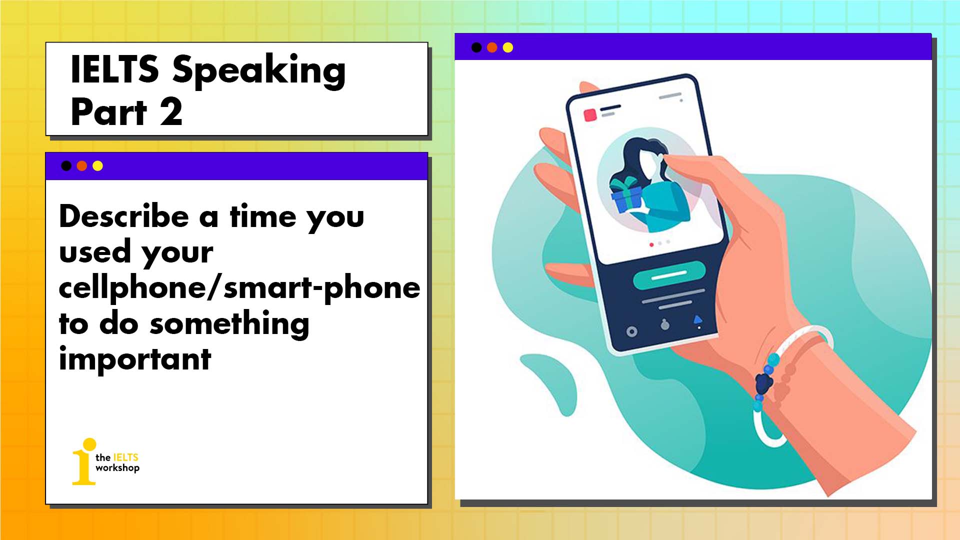 IELTS Speaking Mobile Phone - Part 2 & 3 | Bài mẫu