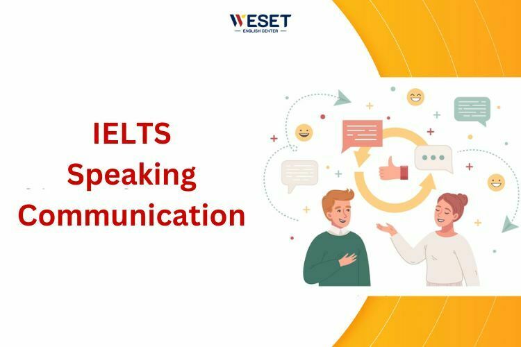 IELTS Speaking Communication: Part 1, 2 & 3 Sample