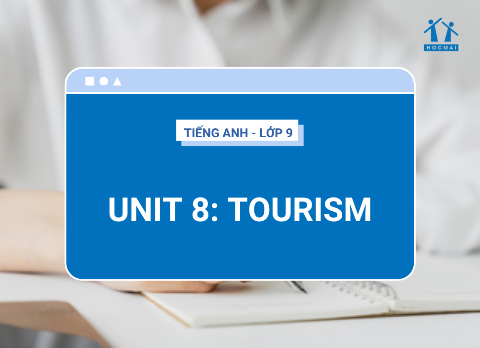 Bài tập tiếng anh lớp 9 unit 8 khó quá làm sao? Hướng dẫn giải chi tiết từng bài.